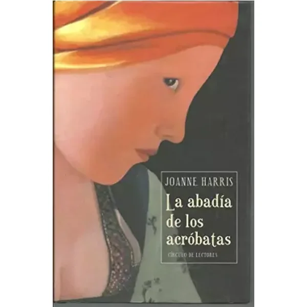 La abadía de los acróbatas - Joanne Harris
