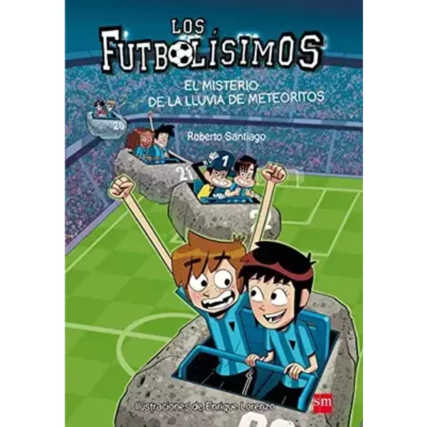 Futbolisimos: El misterio de la lluvia de meteoritos - Roberto Santiago