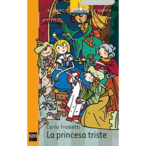 La princesa triste: 180 (El Barco de Vapor Naranja) - Carlo Frabetti