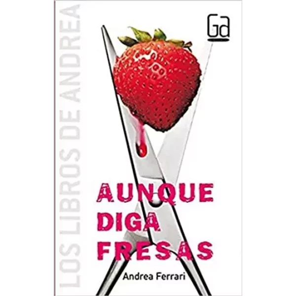 Aunque Diga Fresas (Los Libros De…) - Andrea Ferrari-image
