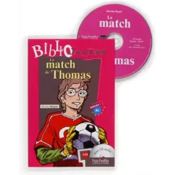 Le match de Thomas. Bibliojeunes Niveau A1 - 9788467524550 (SIN COLECCION) - Nicolas Boyer