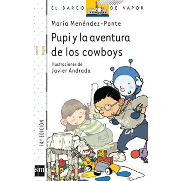 Pupi Y La Aventura De Los Cowboys/ Pupi And The Adventure Of The Cowboys - MaríA MenéNdez-Ponte, Javier Andrada Guerrero-image
