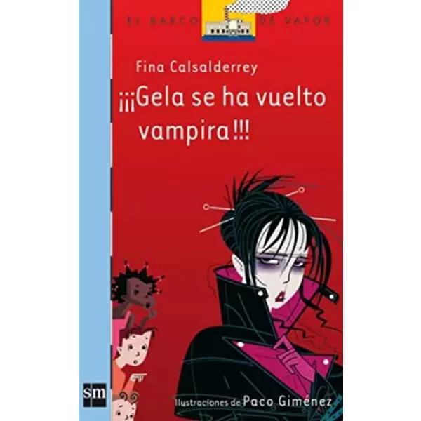 ¡¡¡Gela Se Ha Vuelto Vampira!!! (El Barco De Vapor Azul) - Fina Casalderrey-image