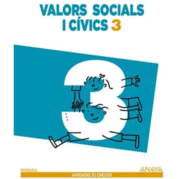Valors sociales i cívics 3. (Aprendre és créixer) - 9788467863567 - Carmen Pellicer Iborra, Martín Varela Dávila, Mª Lourdes Pavón Cabrera, Francisco Javier Ojeda Gil