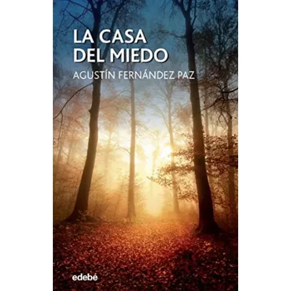 La Casa del Miedo - Agustín Fernández Paz, Isabel Soto López