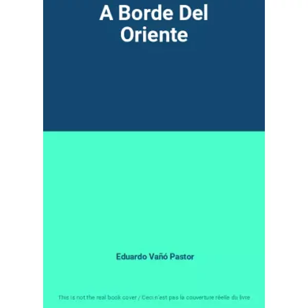 A Borde Del Oriente - Eduardo Vañó Pastor-image
