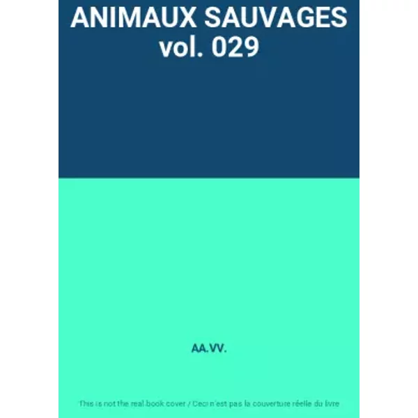 Animaux Sauvages Vol. 029 - Aa.Vv.-image
