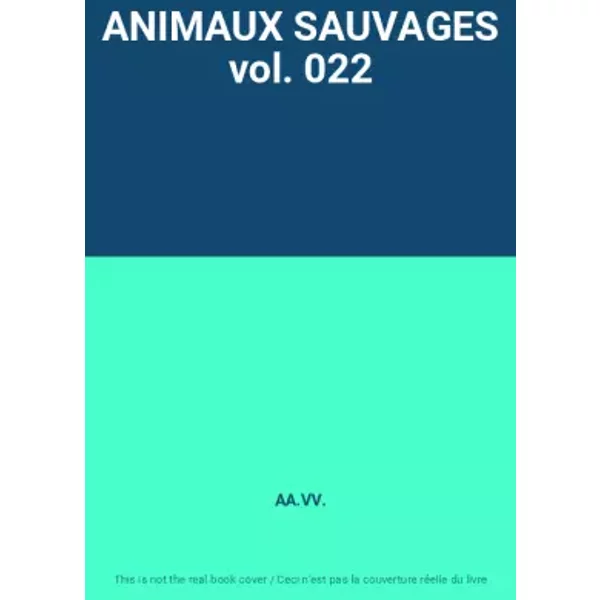 Animaux Sauvages Vol. 022 - Aa.Vv.-image