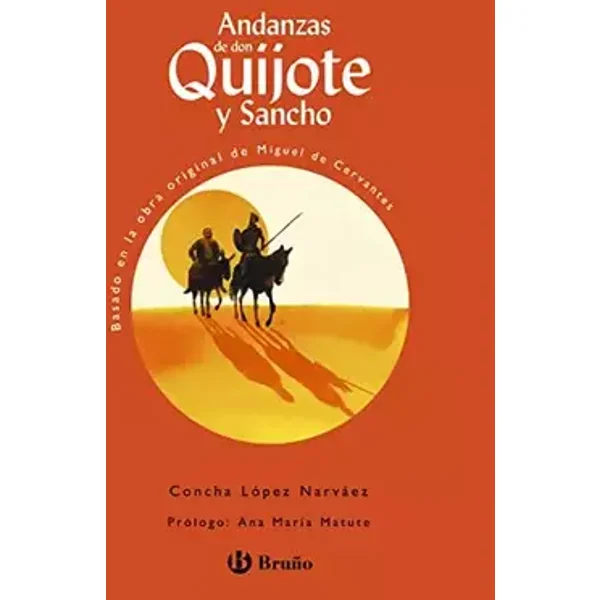 Andanzas de Don Quijote y Sancho (Castellano - A PARTIR DE 10 AÑOS - ANDANZAS) - Concha López Narváez