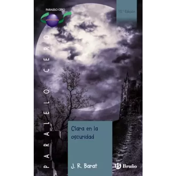 Clara En La Oscuridad (Castellano - Juvenil - Paralelo Cero) - J. R. Barat-image