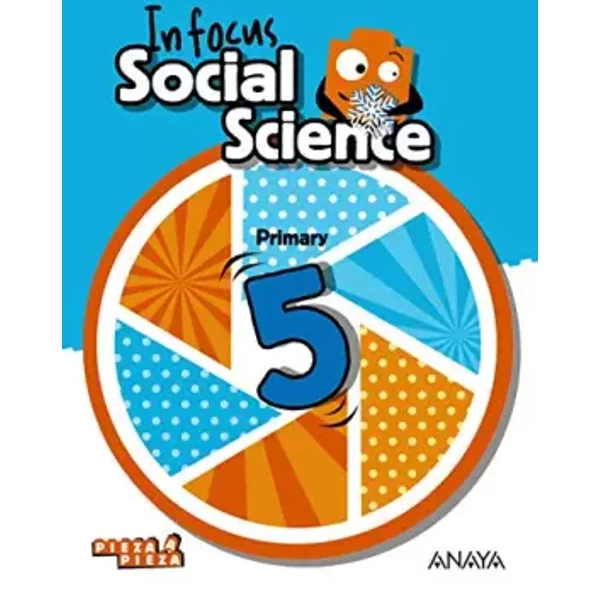 Social Science 5. In focus. (Pieza a Pieza) - Anaya Educación