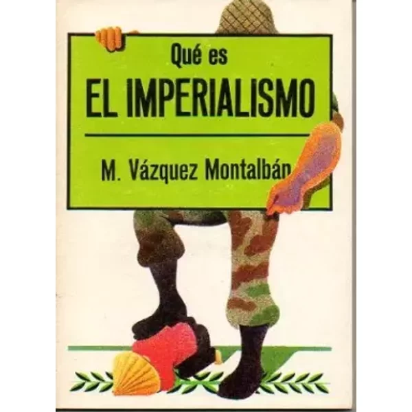 ¿Que Es El Imperialismo? - Manuel VáZquez MontalbáN-image