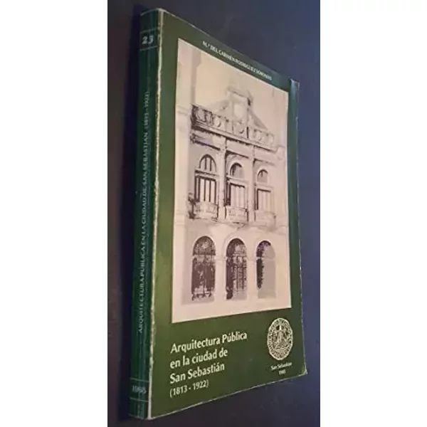Arquitectura publica en la ciudad de san sebastian (1813-1922) - M.C. Rodriguez Sorondo