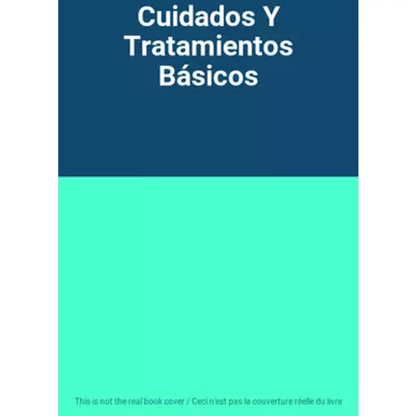 Cuidados Y Tratamientos Básicos