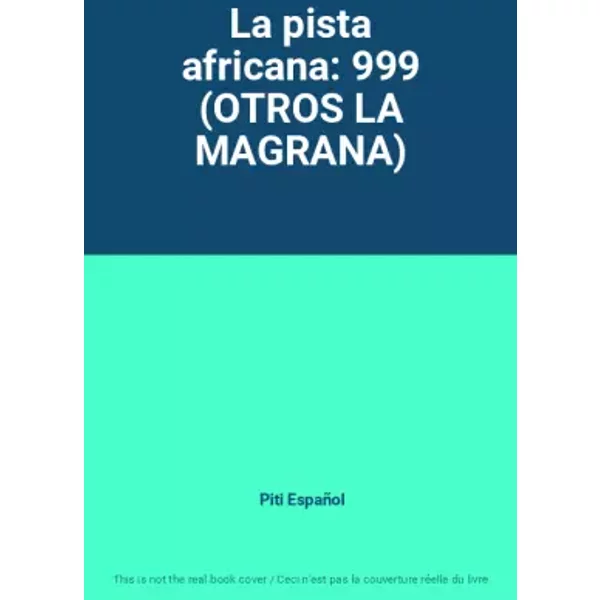 La Pista Africana: 999 (Otros La Magrana) - Piti EspañOl-image