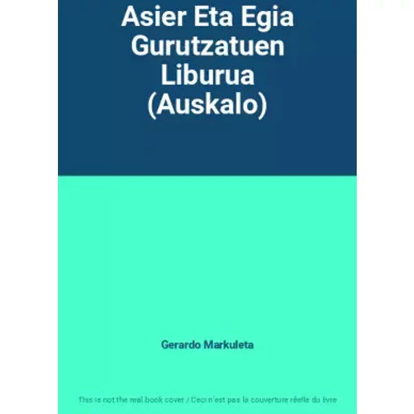 Asier Eta Egia Gurutzatuen Liburua (Auskalo) - Gerardo Markuleta