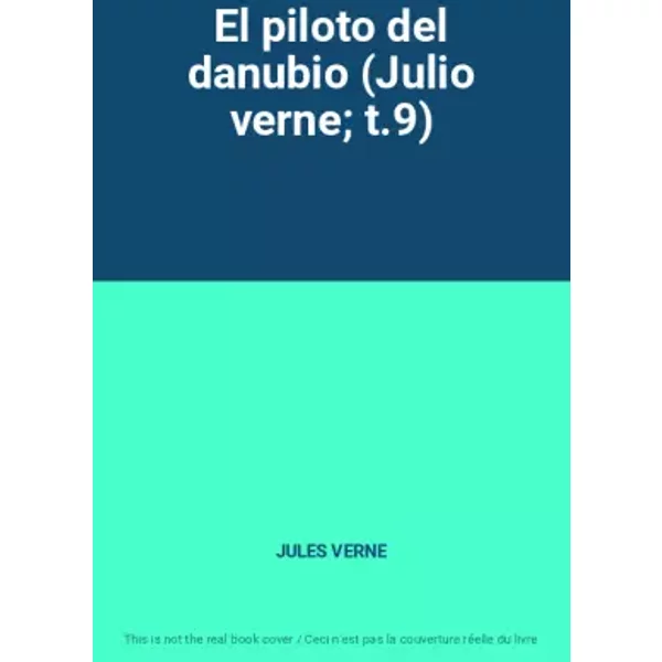 El Piloto Del Danubio (Julio Verne T.9) - Jules Verne-image