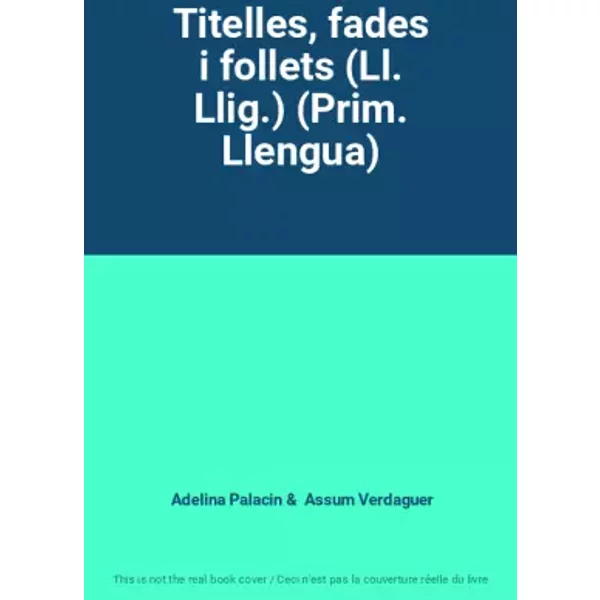 Titelles, fades i follets (Ll. Llig.) (Prim. Llengua) - Adelina Palacin, Assum Verdaguer