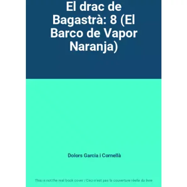 El Drac De Bagastrà: 8 (El Barco De Vapor Naranja) - Dolors Garcia I Cornellà-image