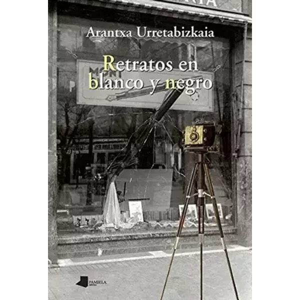 Retratos en blanco y negro: 19 (Ilargia Narrativa) - Arantxa Urretabizkaia