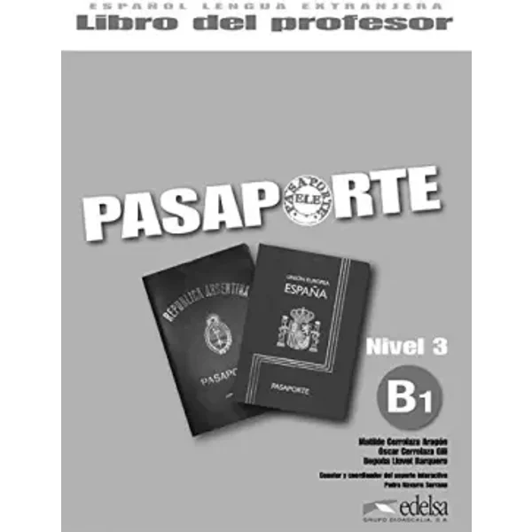 Pasaporte ele 3 B1 - Guide - Matilde Cerrolaza, Oscar Cerrolaza, Begona Llovet