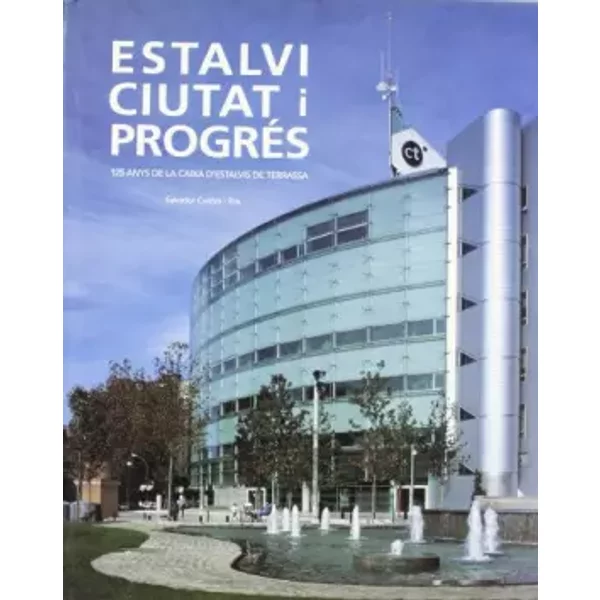 ESTALVI, CIUTAT Y PROGRES. 125 A. CAIXA DE TERRASSA (General) - Salvador Cardús
