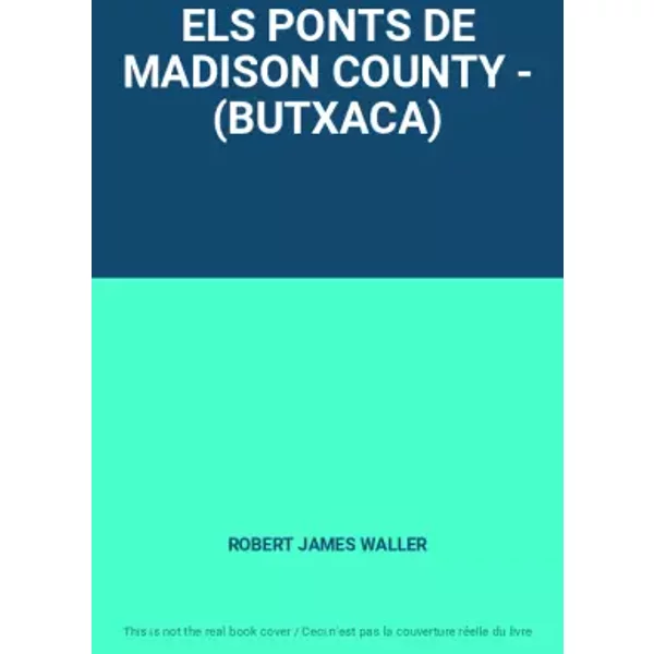 ELS PONTS DE MADISON COUNTY - (BUTXACA) - ROBERT JAMES WALLER