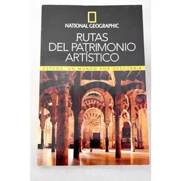 Rutas del patrimonio artÝstico : Espa±a, un mundo por descubrir - VV AA