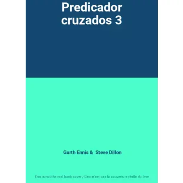 Predicador cruzados 3 - Garth Ennis, Steve Dillon