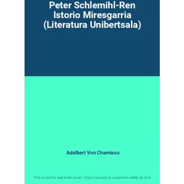 Peter Schlemihl-Ren Istorio Miresgarria (Literatura Unibertsala) - Adelbert Von Chamisso