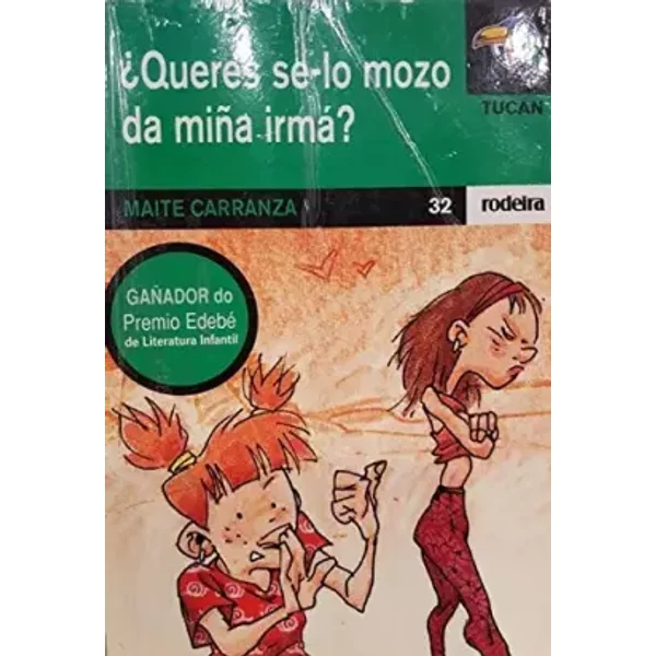 ¿QUERES SE-LO MOZO DA MIÑA IRMA?