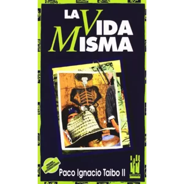 La Vida Misma - Paco Ignacio Taibo Ii-image