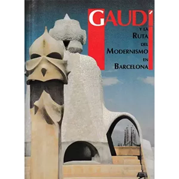 Gaudi y la ruta del modernismo en Barcelona - VARIOS