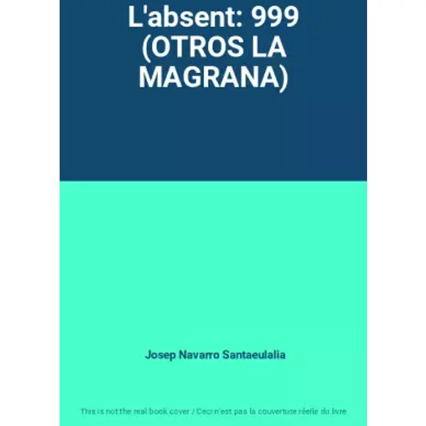 L'absent: 999 (Otros La Magrana) - Josep Navarro Santaeulalia-image