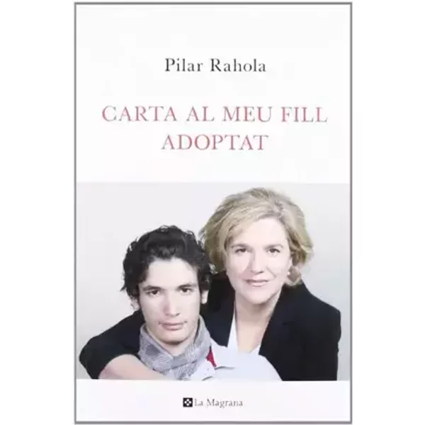Carta al meu fill adoptat (ORÍGENS) - Pilar Rahola