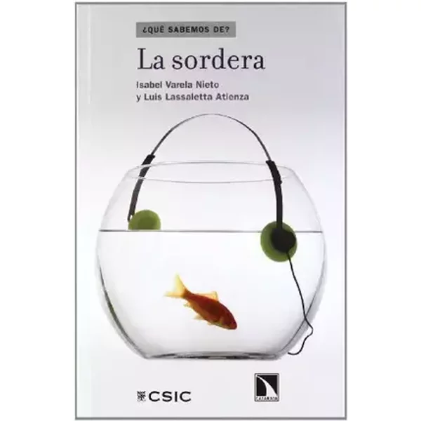 La sordera (¿Qué sabemos de?) - Isabel Varela Nieto, Luís Lassaletta Atienza