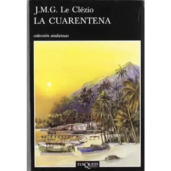 La cuarentena: 346 (Andanzas) - J. M. G. Le Clézio