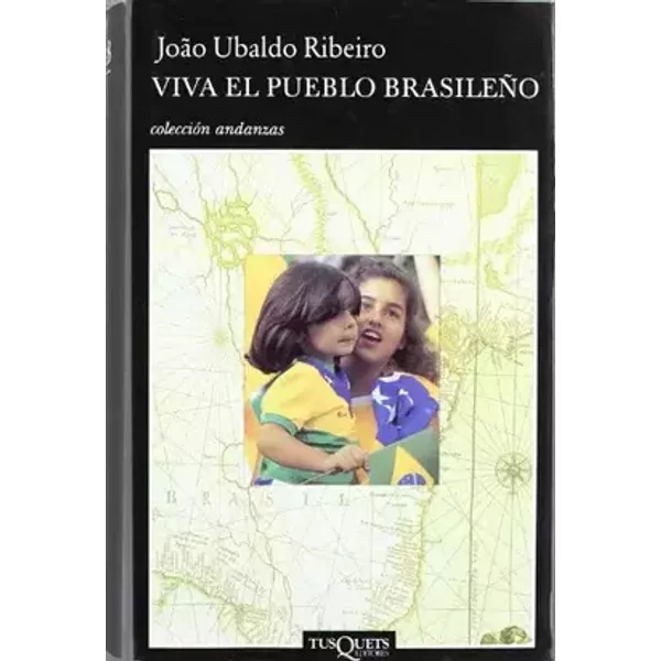 Viva el pueblo brasileño: 448 (Andanzas) - Joao Ubaldo Ribeiro