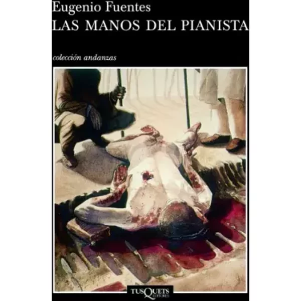 Las Manos Del Pianista - EUGENIO FUENTES