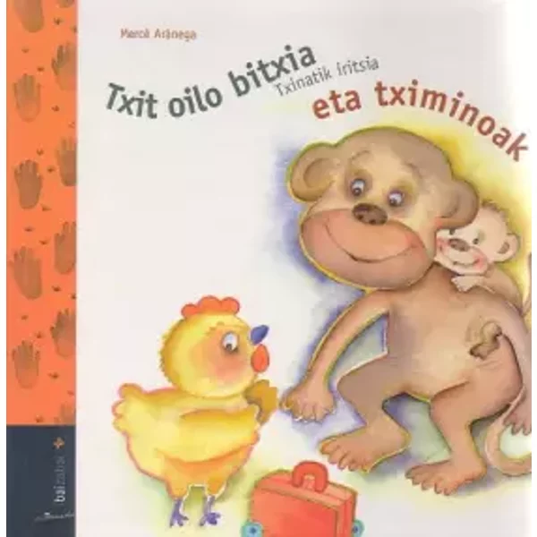 Txit Oilo...Eta Tximinoak (Txit Oilo Bitxia Bilduma) - Mercè Arànega