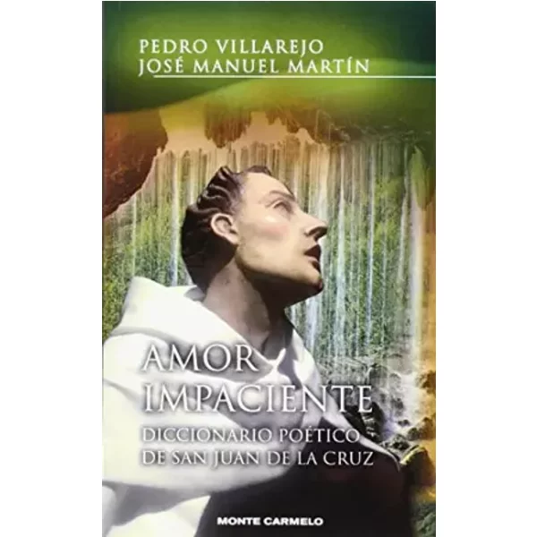 Amor Impaciente (Diccionario POETICO De (LA FONTE) - Pedro Villarejo Pérez