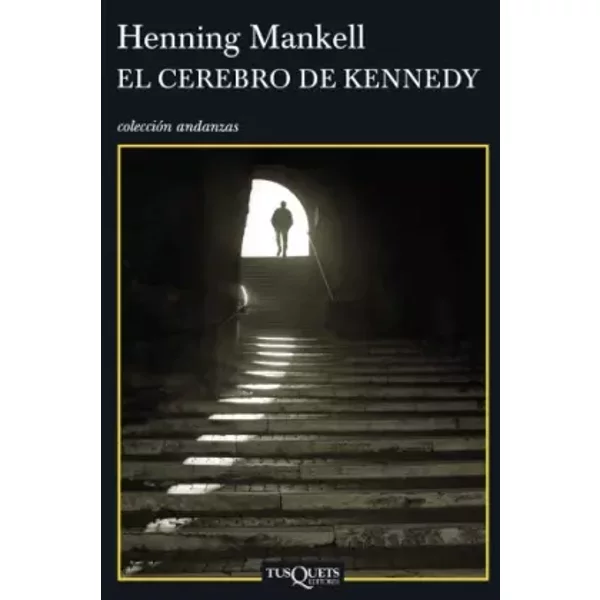 El cerebro de Kennedy/ Kennedy's Brain - Henning Mankell