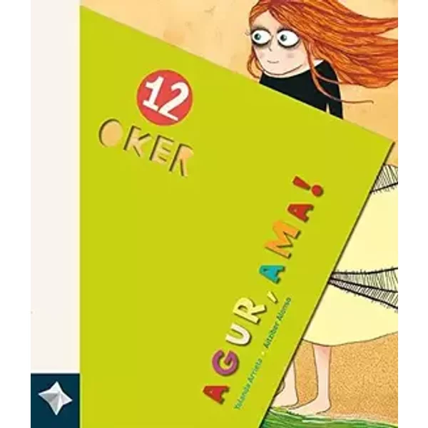 Agur, ama!: 12 (OKER) - Yolanda Arrieta