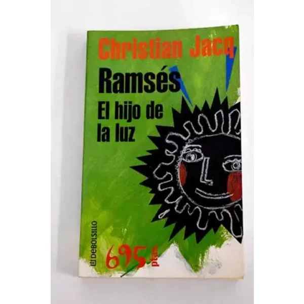 Ramses el hijo de la Luz - Christian Jacq