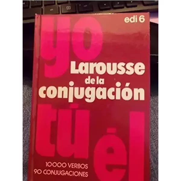Larousse de la conjugacion - Ramon Y Fernando; Durand, Micheline Garcia