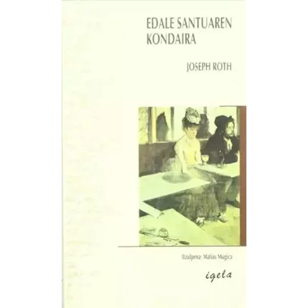 Edale Santuaren Kondaira (Literatura Igela) - Joseph Roth
