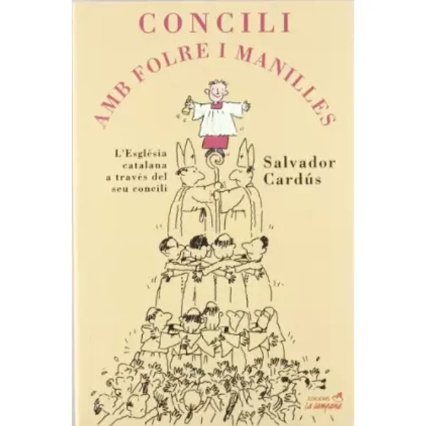 Concili amb folre i manilles (SIN COLECCION) - Salvador Cardús