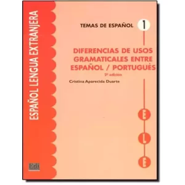 Diferencias de usos gramaticales: 0000 (Temas de Español) - Cristina Aparecida Duarte