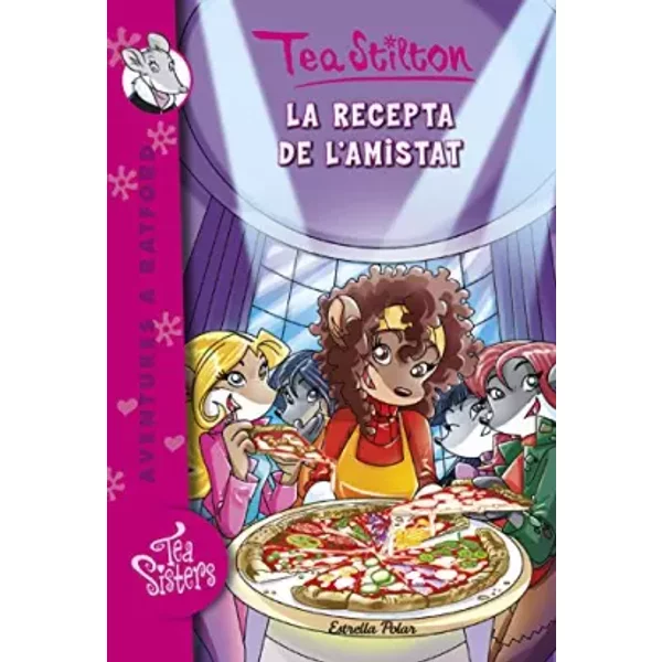 La Recepta De L'amistat: Ratford 15 (Tea Stilton. Aventures A Ratford) - Tea Stilton-image