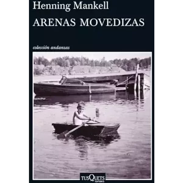 Arenas movedizas: 862 (Andanzas) - Henning Mankell